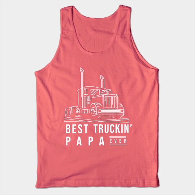 Best Truckin' Papa Ever Tank Top by gravisio